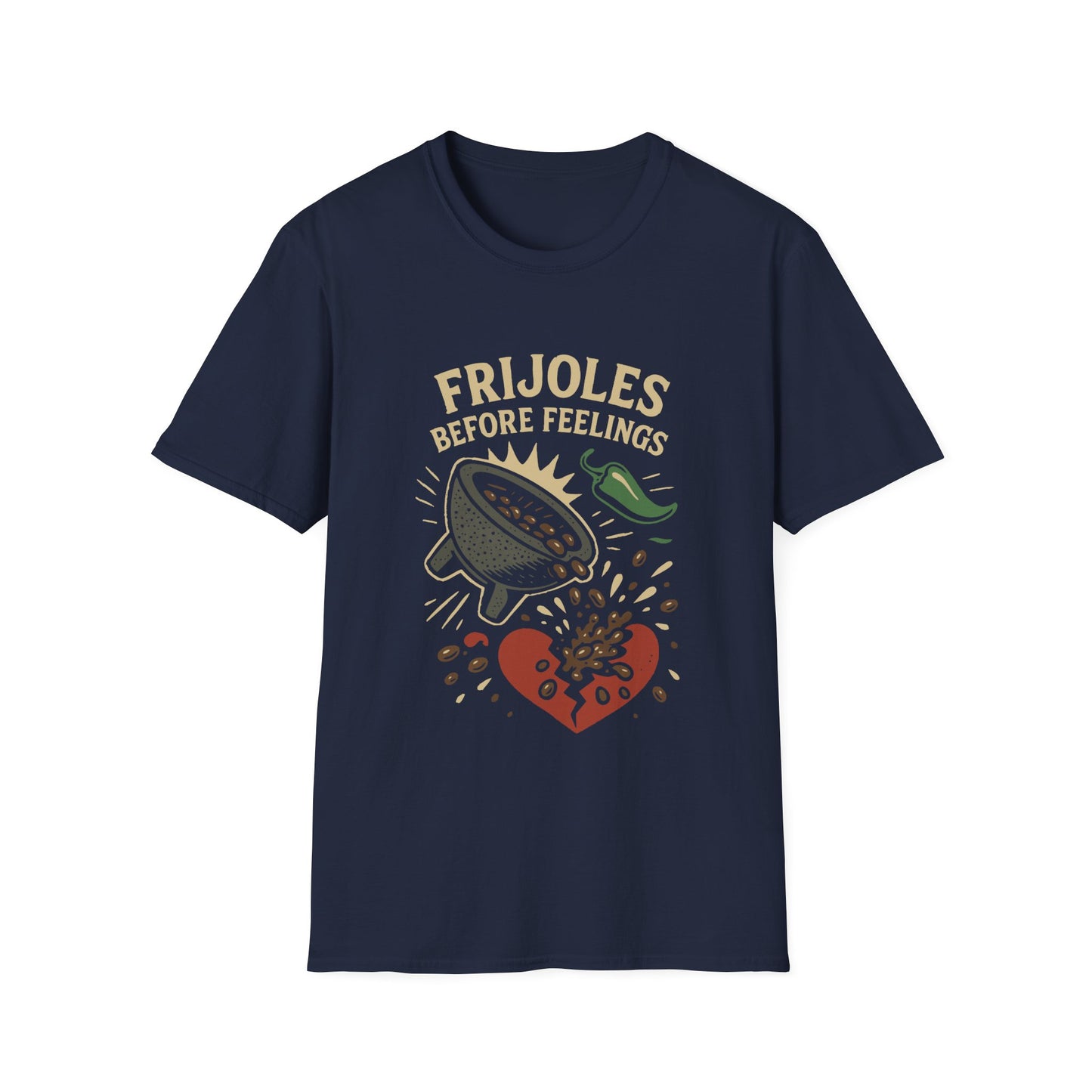 Frijoles Before Feelings T-Shirt
