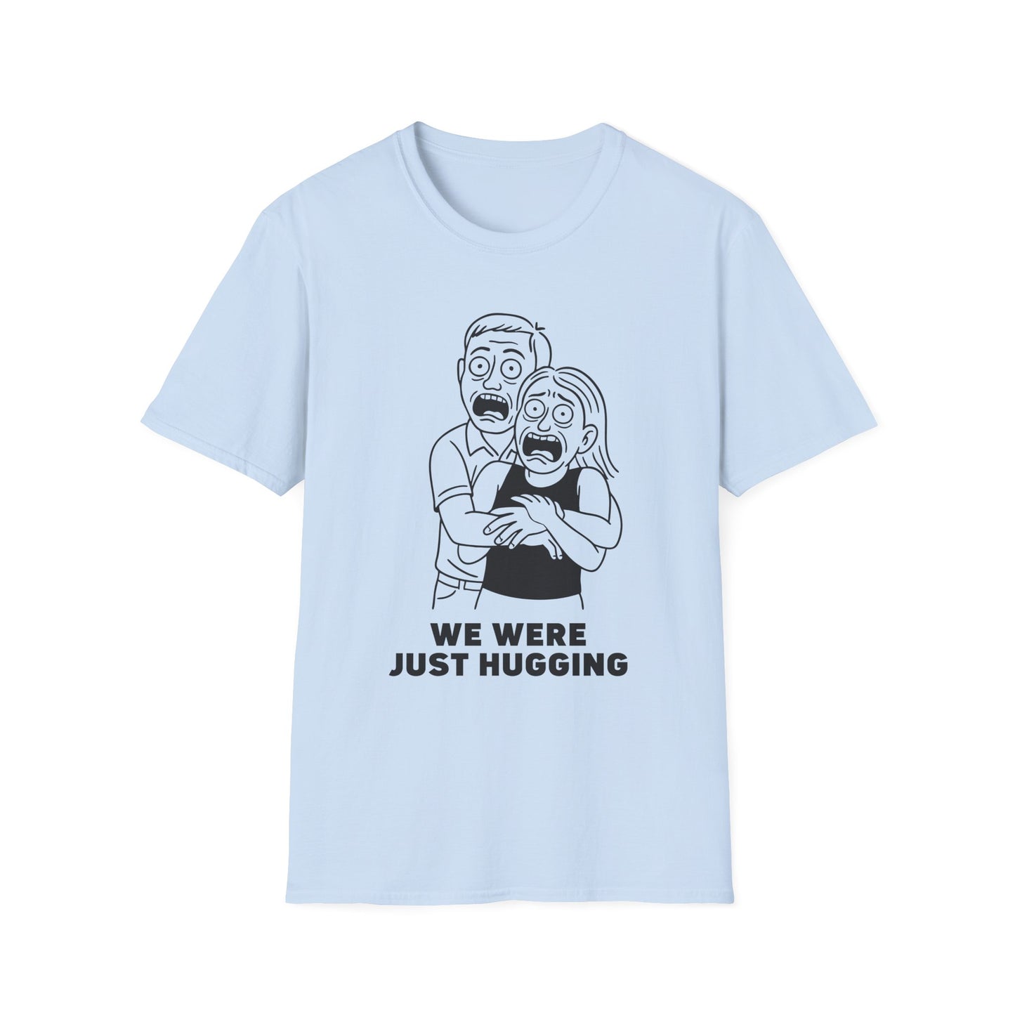 We Were Just Hugging Kiss Cam T-Shirt