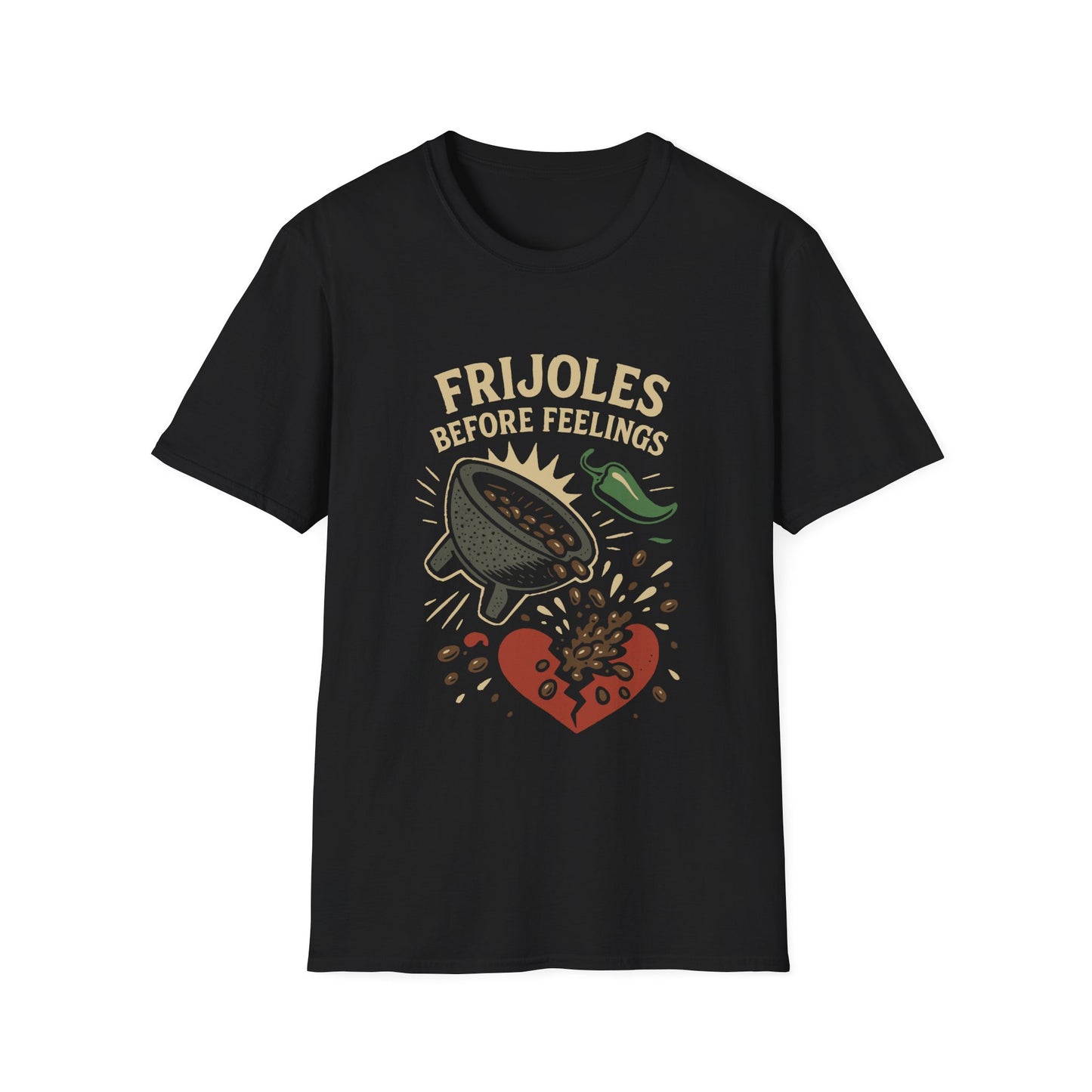 Frijoles Before Feelings T-Shirt