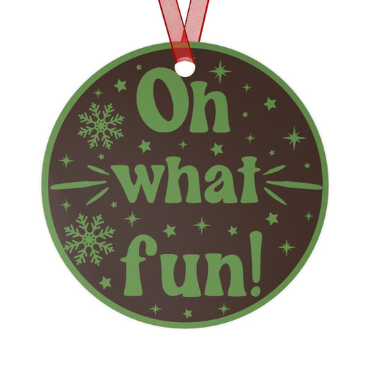 Oh What Fun! Christmas Ornament