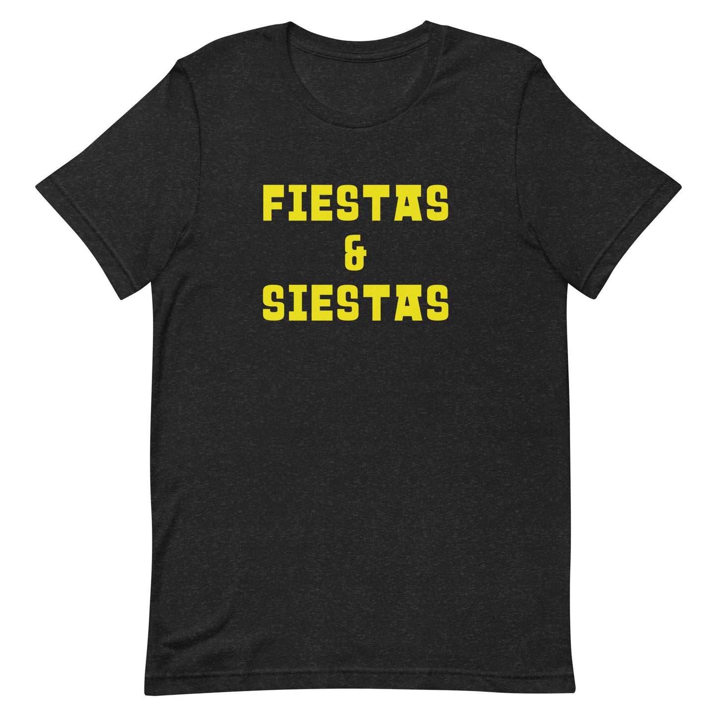 Fiestas and Siestas Unisex T-shirt