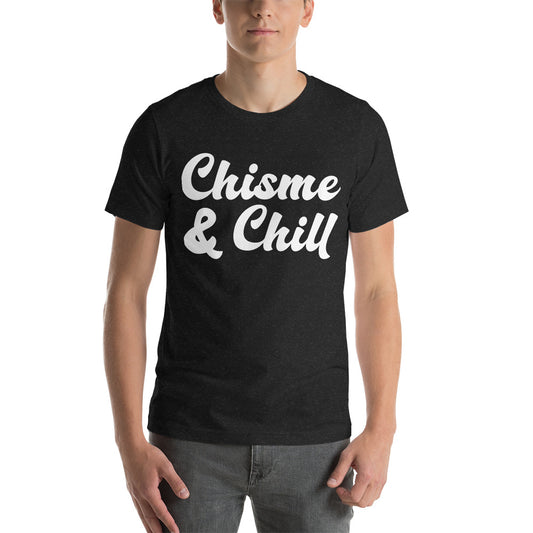 Chisme and Chill Unisex T-Shirt
