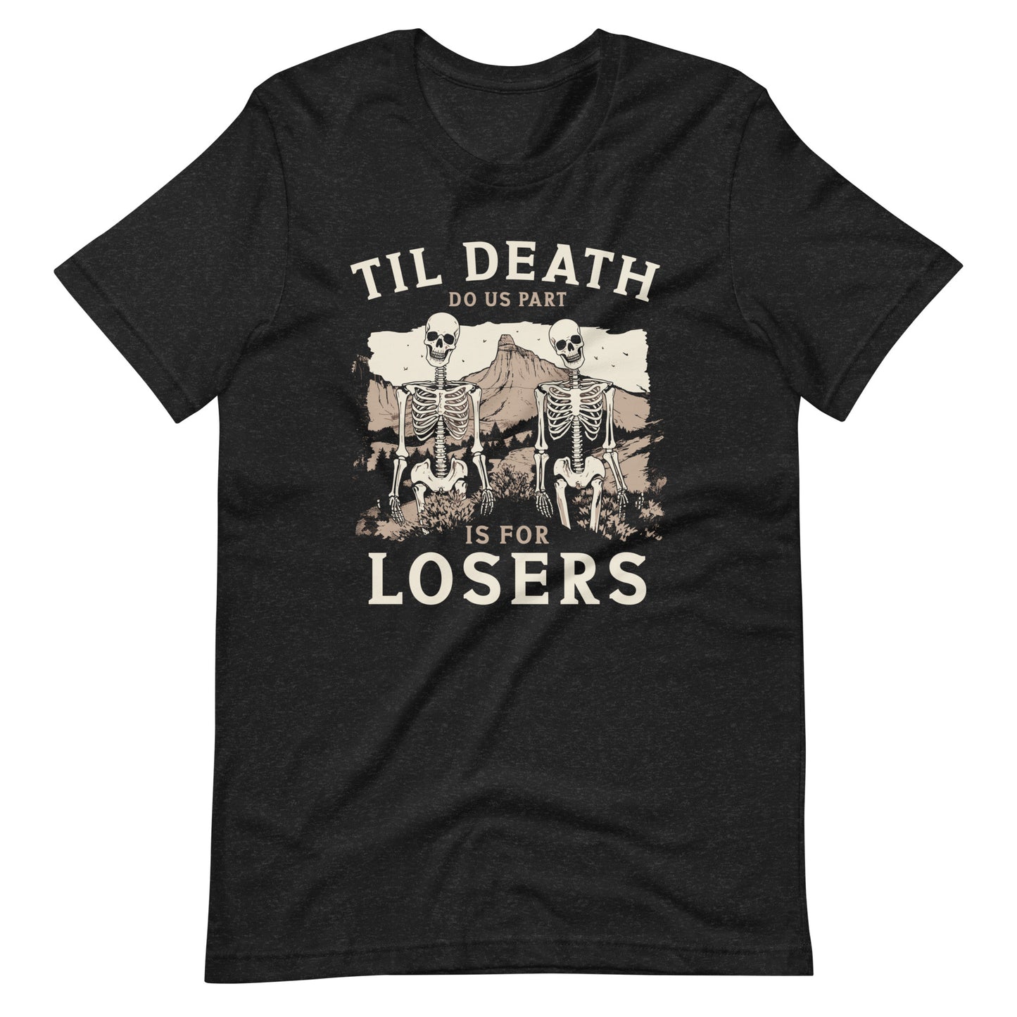 Till Death Do Us Part Is For Losers Cotton Black Unisex T-Shirt