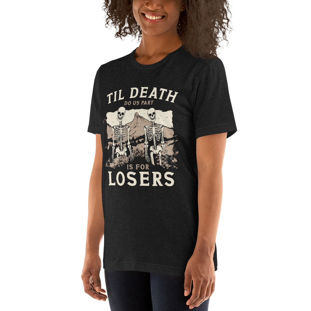 Till Death Do Us Part Is For Losers Cotton Black Unisex T-Shirt