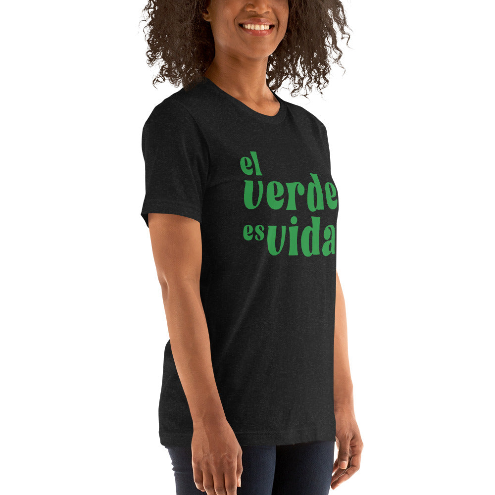 El Verde es Vida Unisex T-Shirt