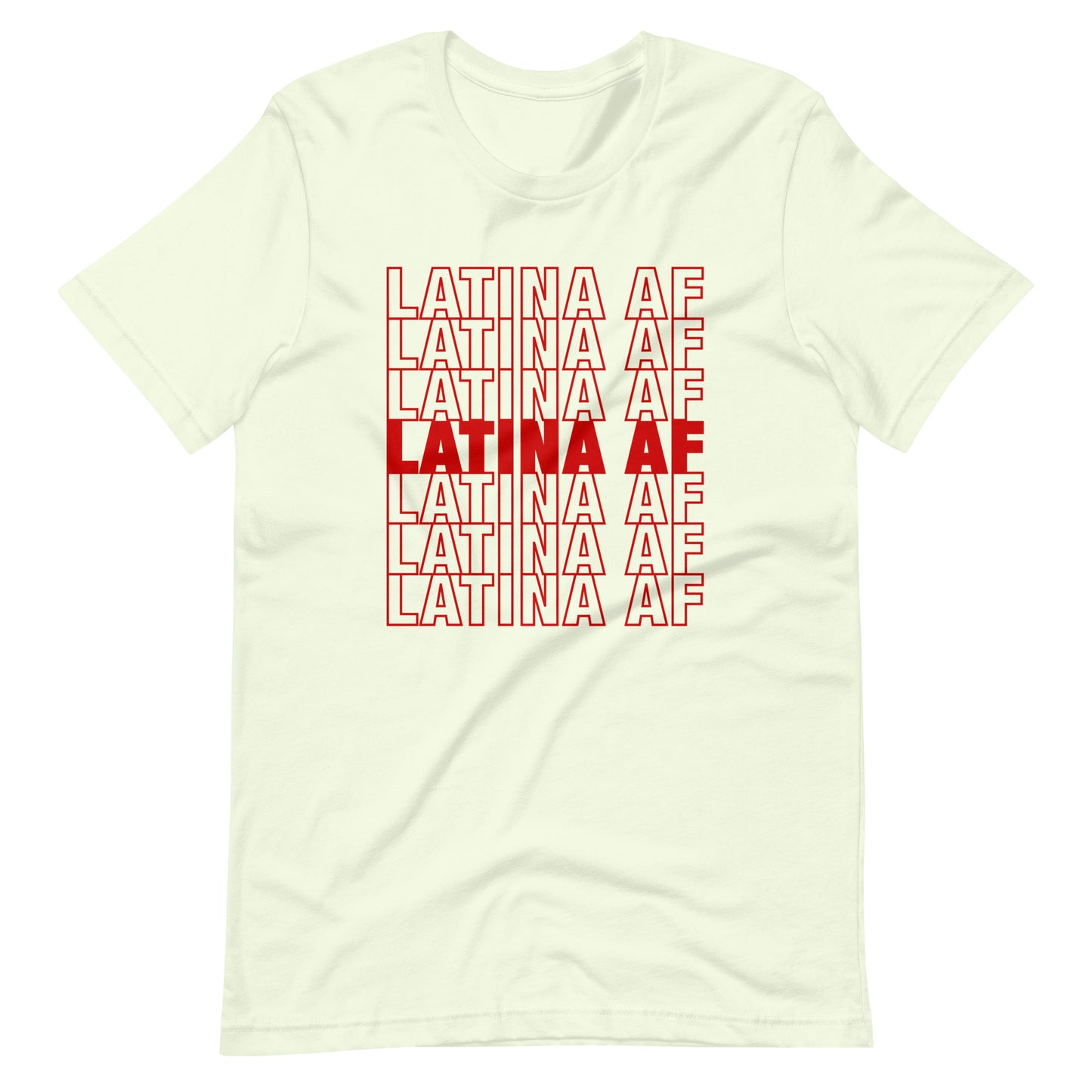 Latina AF Unisex T-Shirt - Proud and Empowering Latina Tee