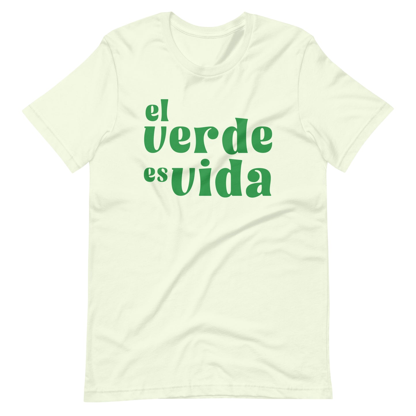 El Verde es Vida Unisex T-Shirt