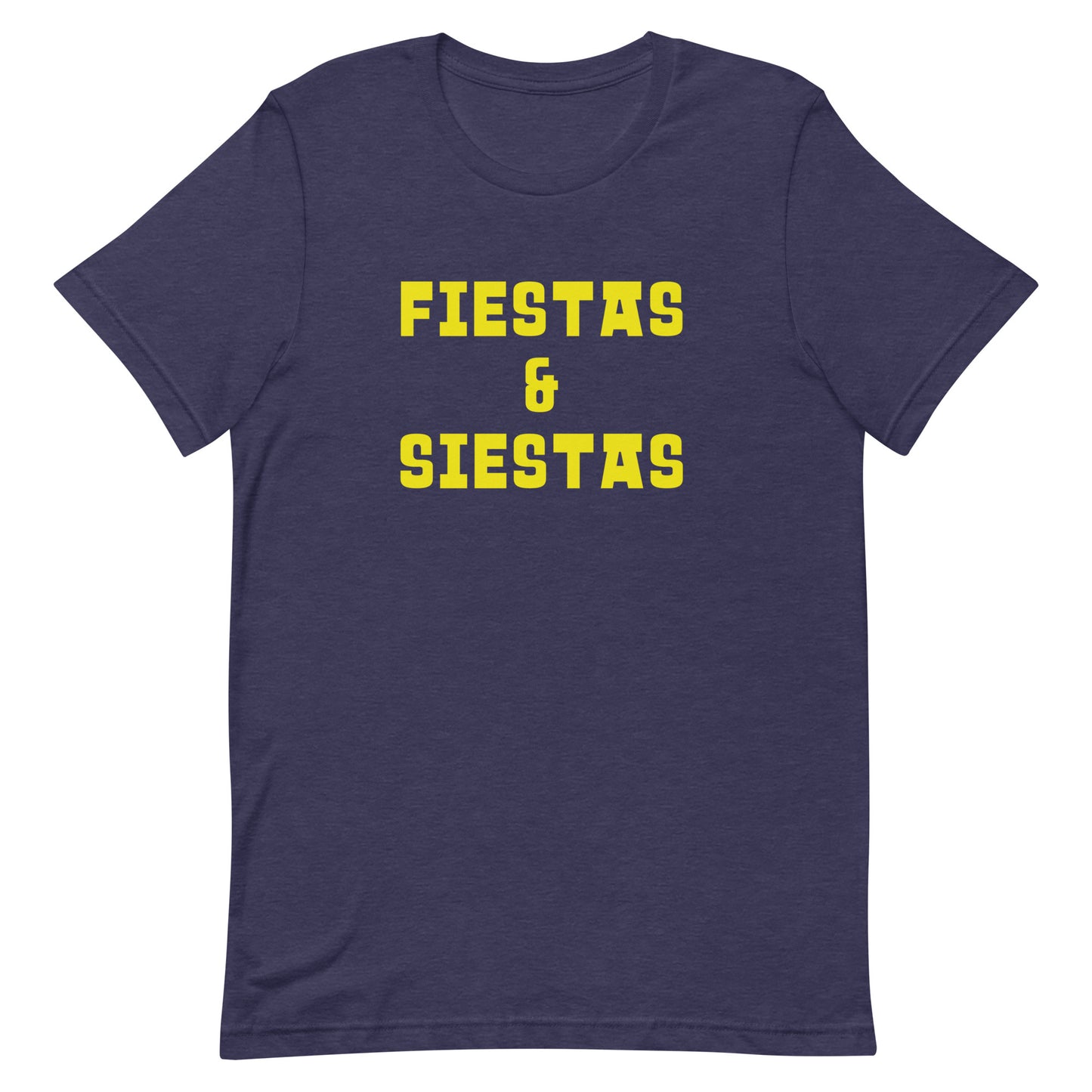 Fiestas and Siestas Unisex T-shirt