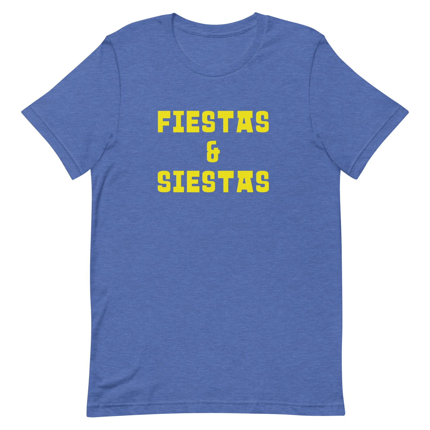 Fiestas and Siestas Unisex T-shirt
