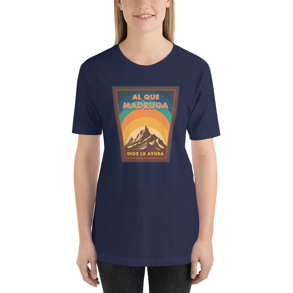 Al Que Madruga Dios Lo Ayuda Mountains Design Unisex T-shirt