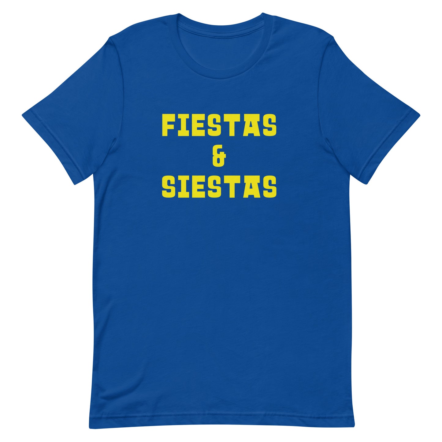 Fiestas and Siestas Unisex T-shirt