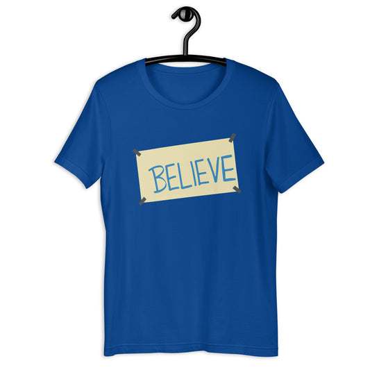 Believe Encouraging and Motivating Unisex T-Shirt