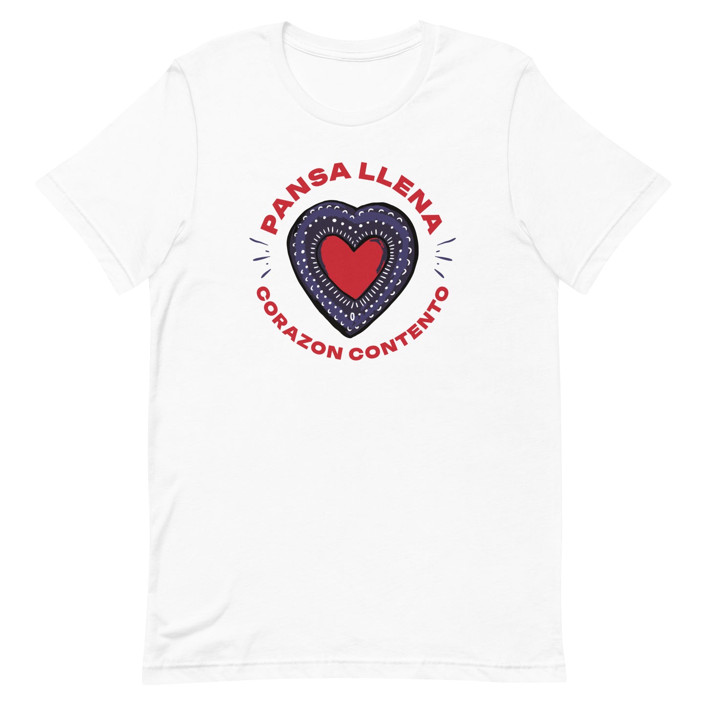Pansa Llena Corazon Contento Unisex T-shirt