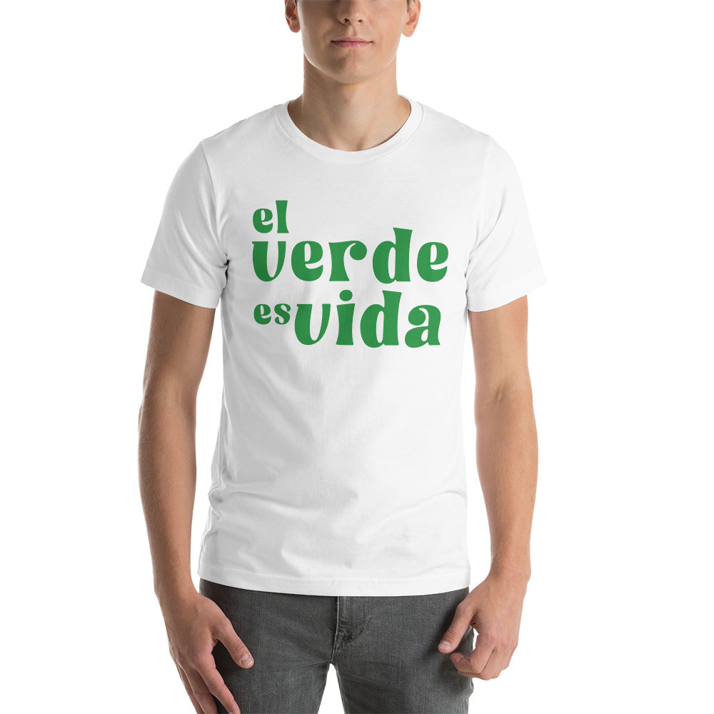 El Verde es Vida Unisex T-Shirt