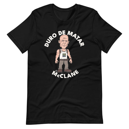 Duro de Matar McClane Die Hard Unisex T-Shirt