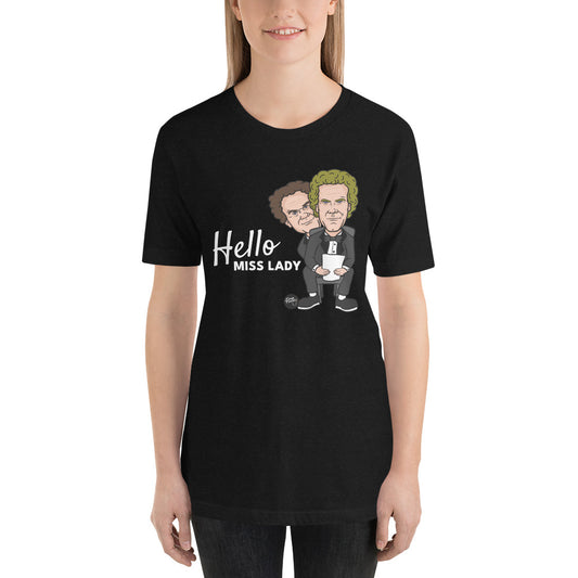 Step Brothers' Hello Miss Lady Unisex T-Shirt
