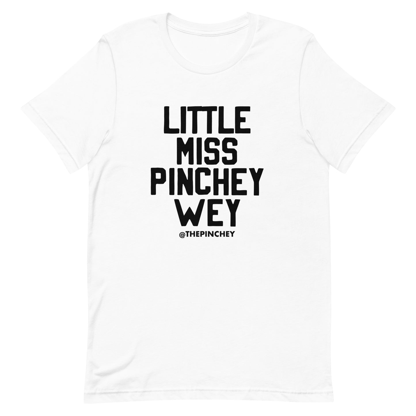 Little Miss Pinchey Wey Unisex T-Shirt