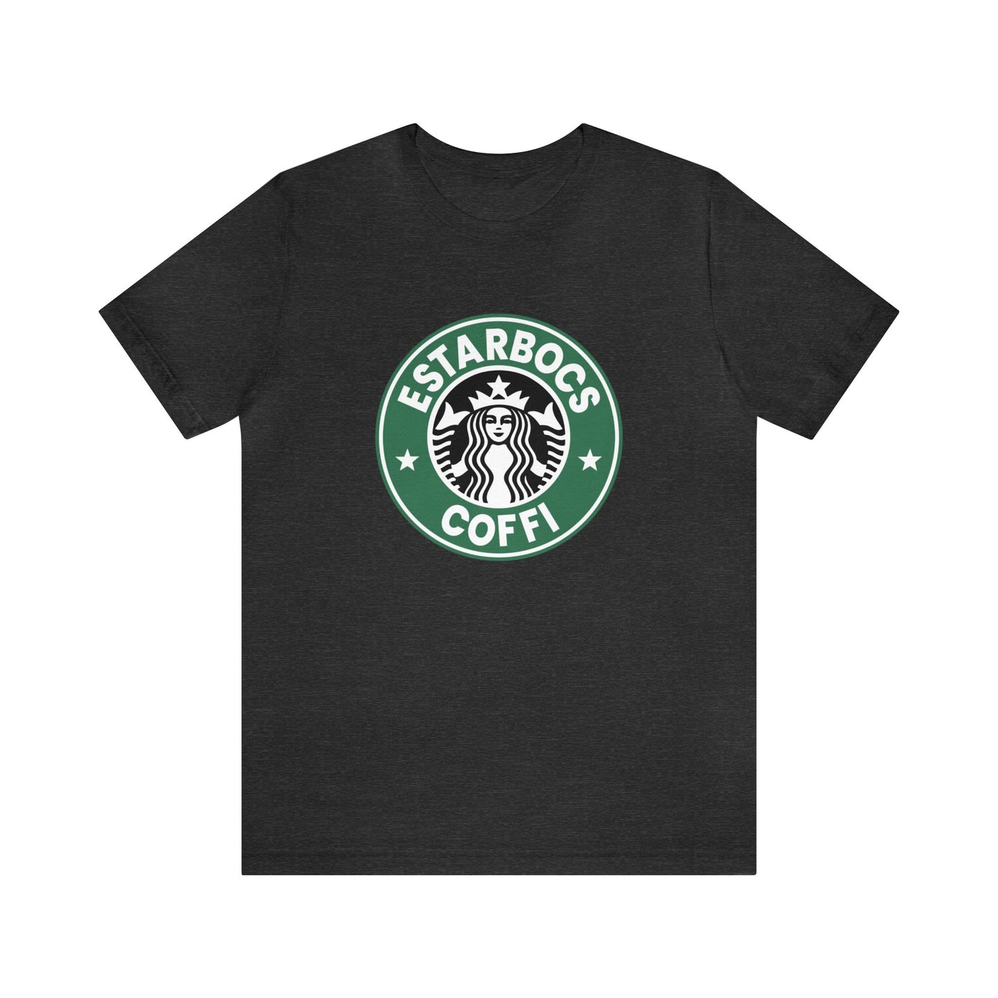 Estarbocs Coffi T-Shirt - Funny Parody Starbucks Coffee T-Shirt