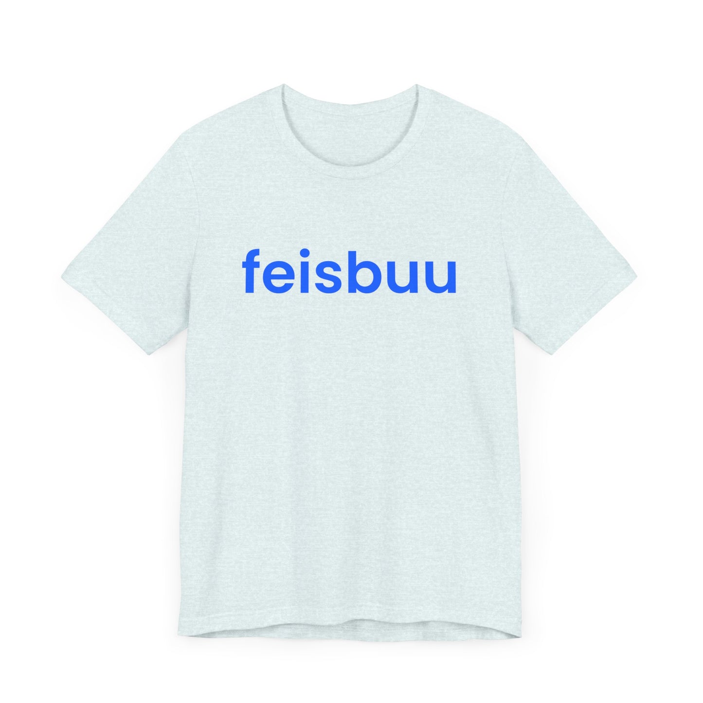 Funny Feisbuu T-Shirt