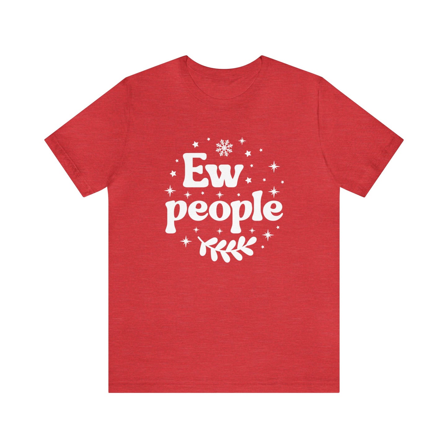 Ew People T-Shirt