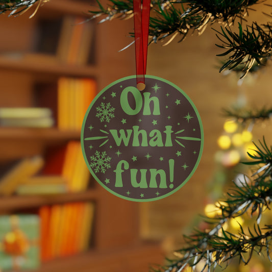 Oh What Fun! Christmas Ornament