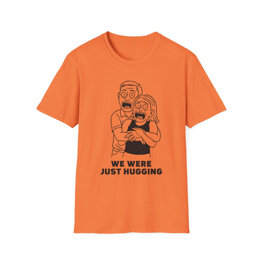 We Were Just Hugging Kiss Cam T-Shirt
