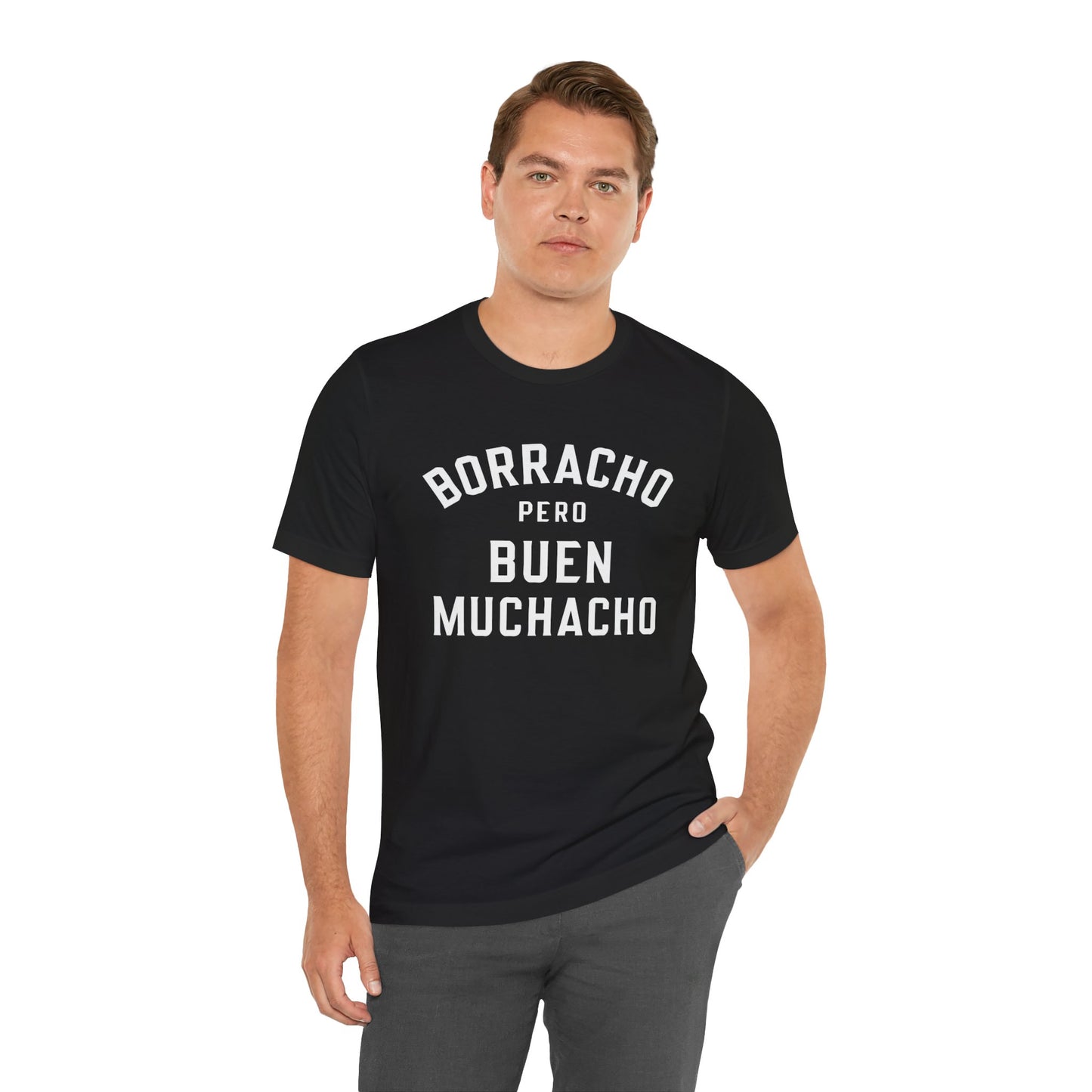 Borracho Pero Buen Muchacho T-Shirt