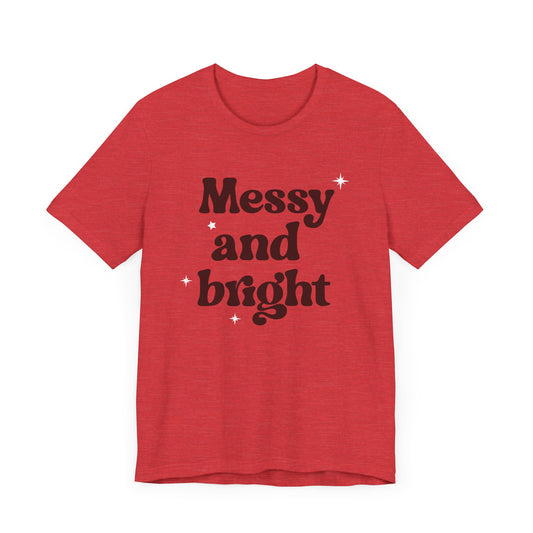 Messy and Bright T-Shirt