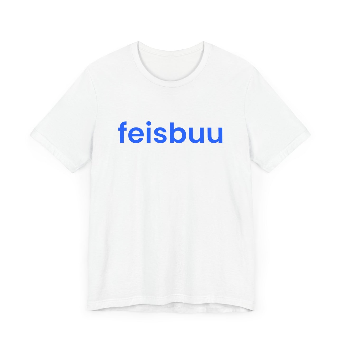 Funny Feisbuu T-Shirt