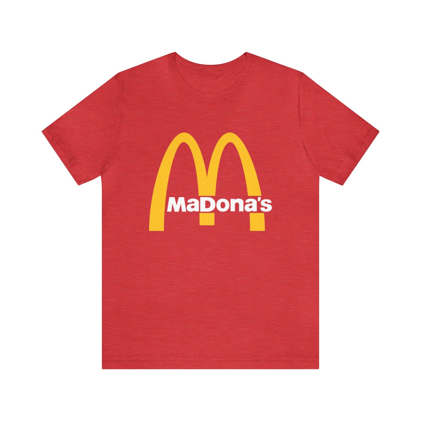 Madona's T-Shirt - Hispanic McDonald's Logo Parody