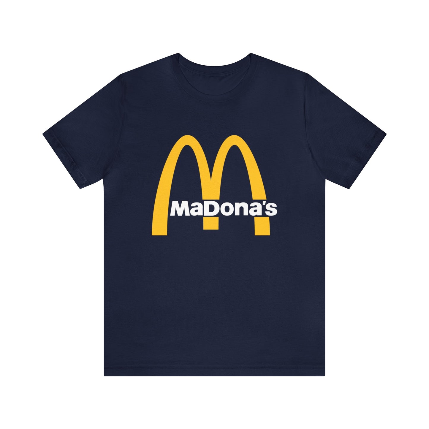 Madona's T-Shirt - Hispanic McDonald's Logo Parody