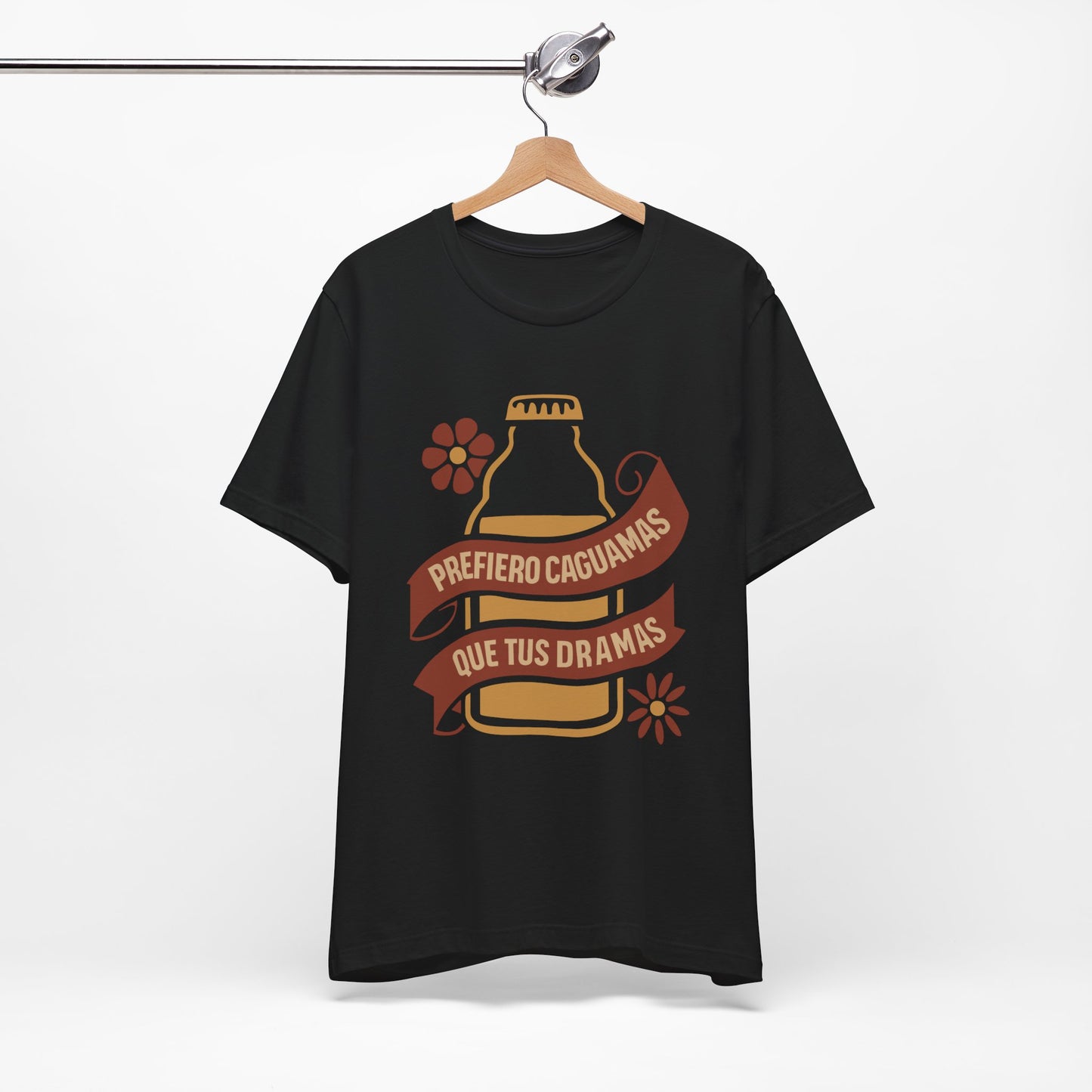 Prefiero Caguamas Que Tus Dramas Shirt