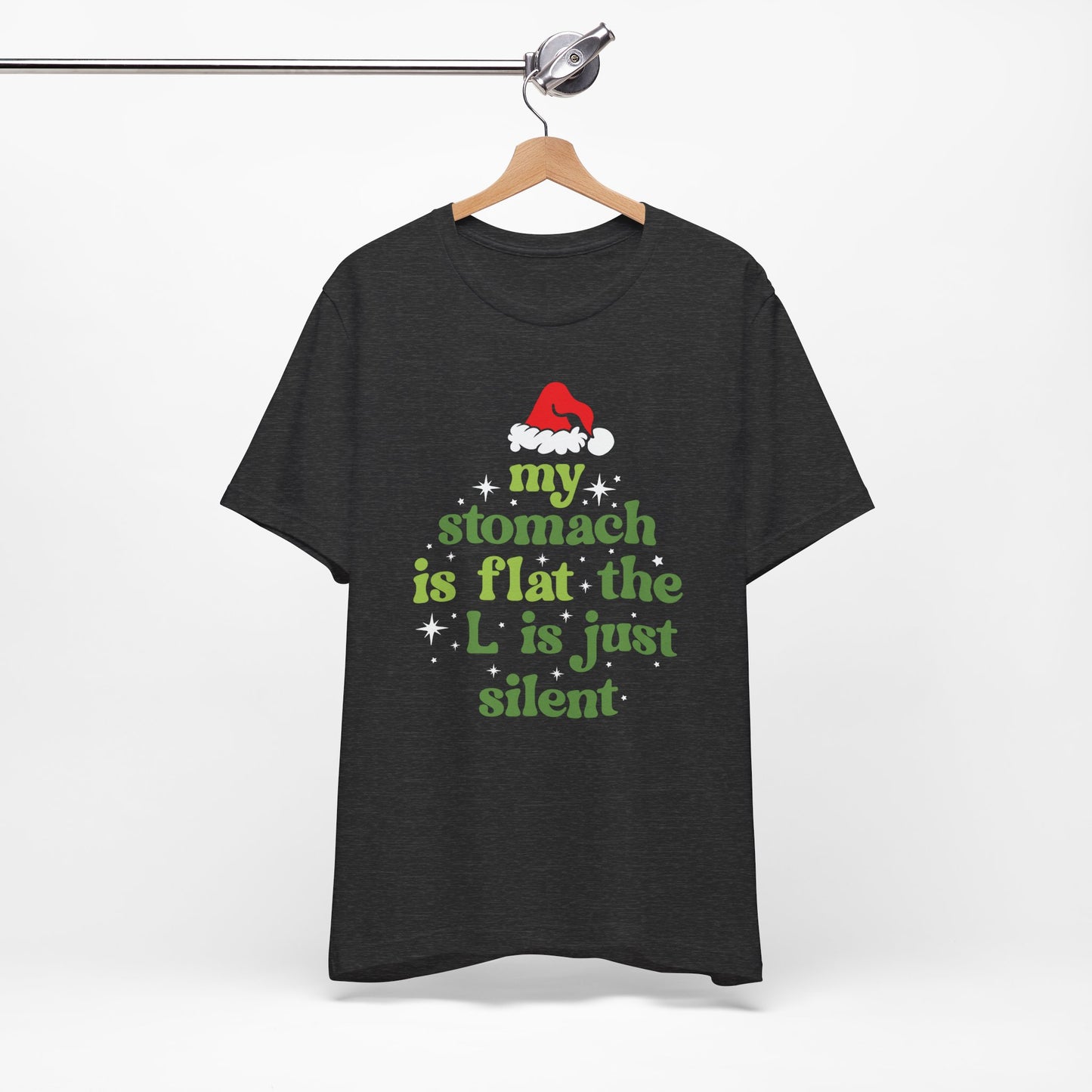 My Stomach is Flat The L is Just Silent T-Shirt