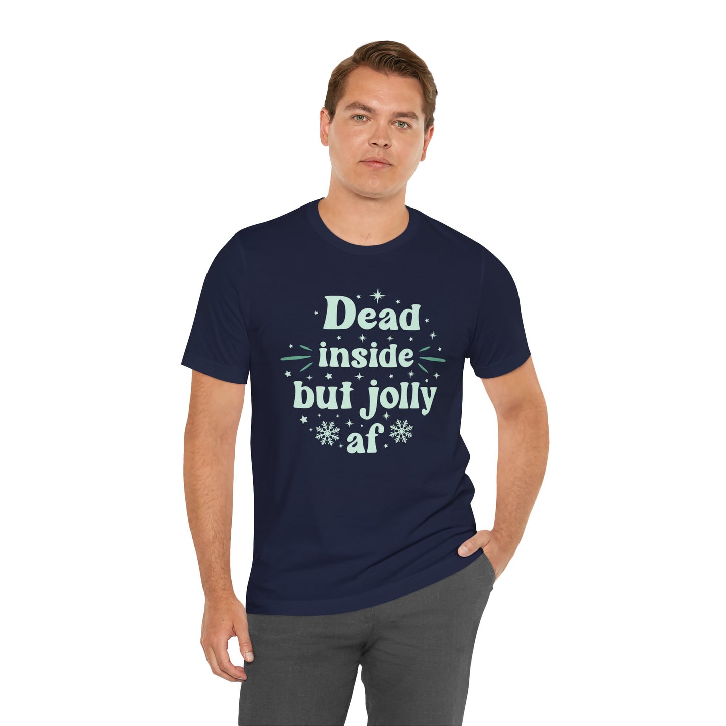 Dead Inside But Jolly T-Shirt