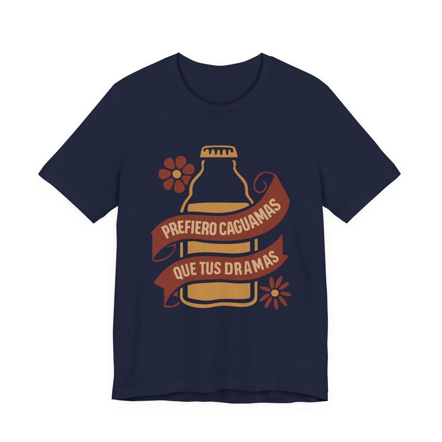 Prefiero Caguamas Que Tus Dramas Shirt