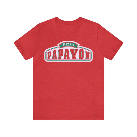Papayon T-Shirt - Funny Hispanic Inspired Papa John's Parody