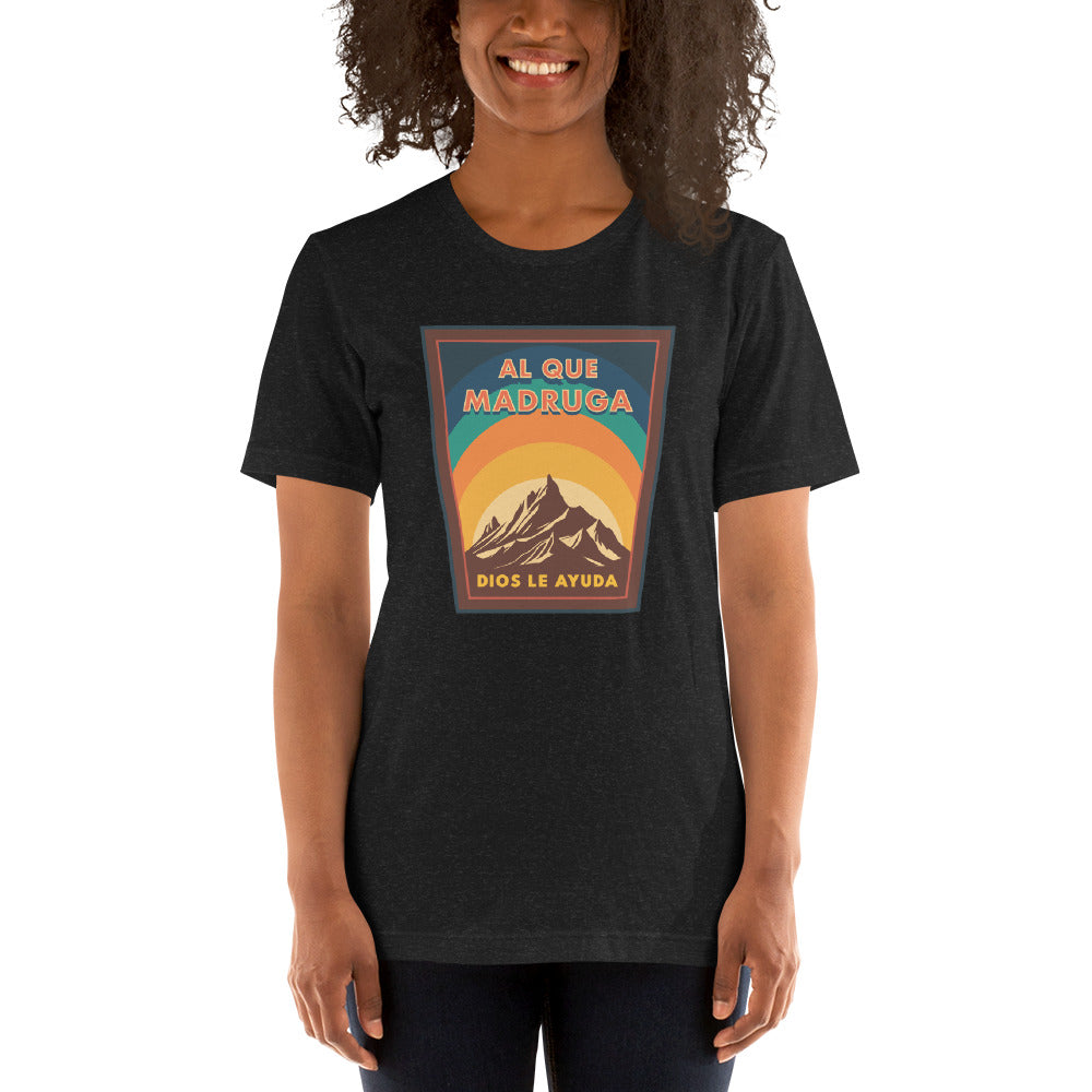 Al Que Madruga Dios Lo Ayuda Mountains Design Unisex T-shirt