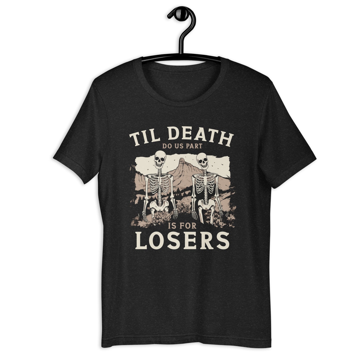 Till Death Do Us Part Is For Losers Cotton Black Unisex T-Shirt