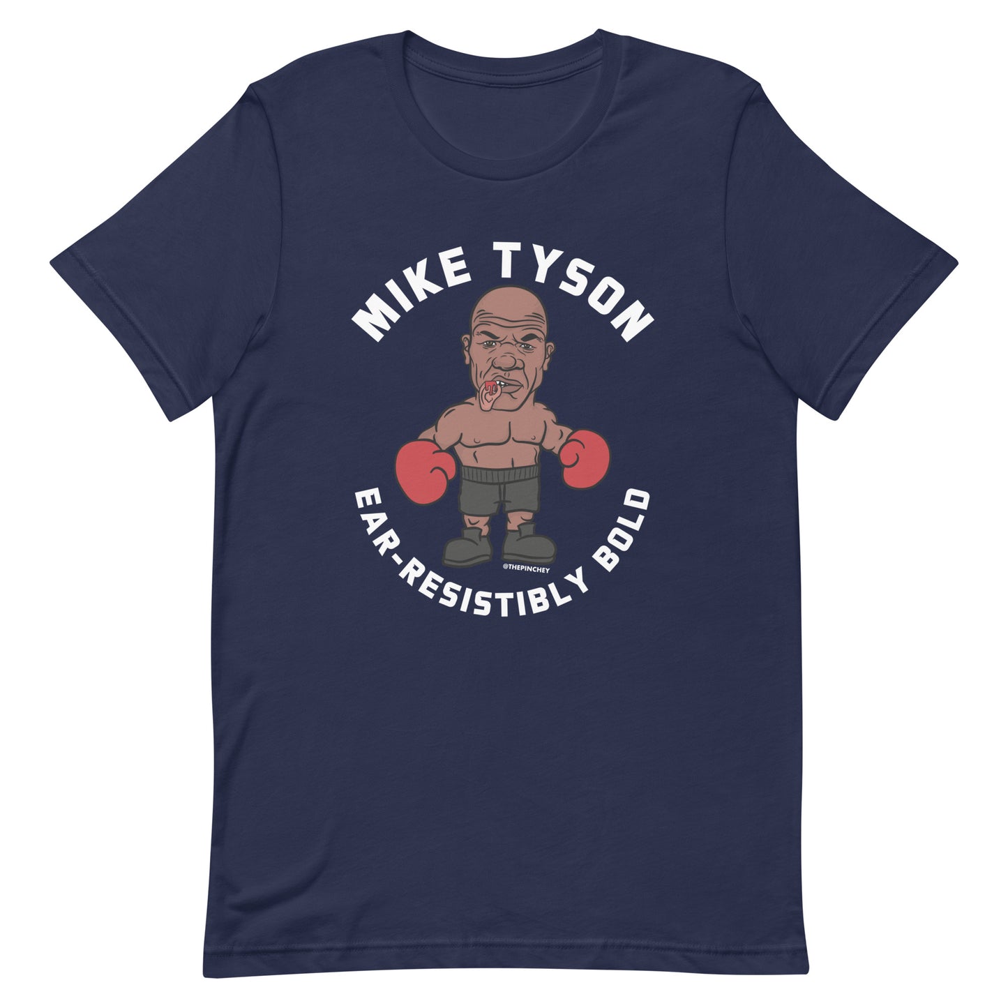 Mike Tyson Ear-Resistibly Bold Unisex T-Shirt