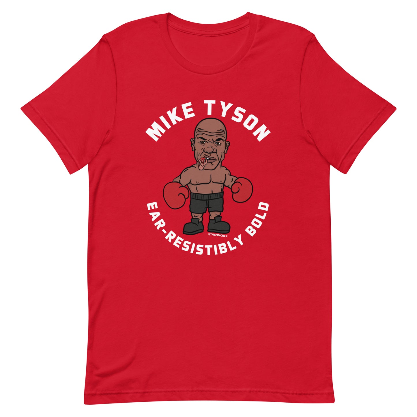 Mike Tyson Ear-Resistibly Bold Unisex T-Shirt