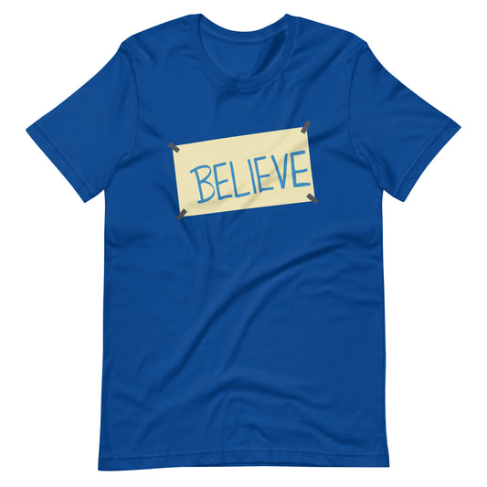 Believe Encouraging and Motivating Unisex T-Shirt