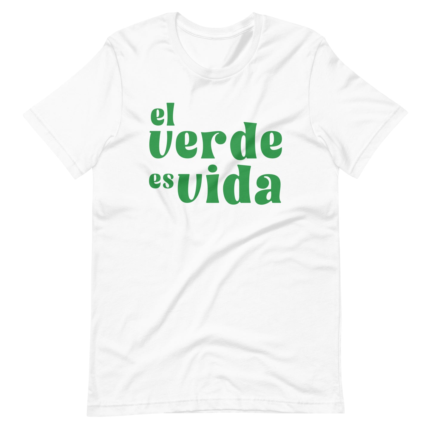 El Verde es Vida Unisex T-Shirt
