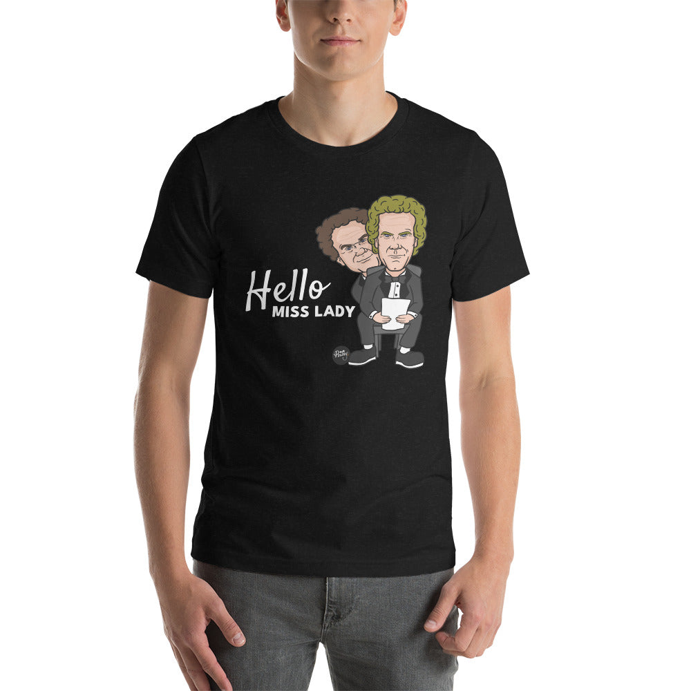 Step Brothers' Hello Miss Lady Unisex T-Shirt