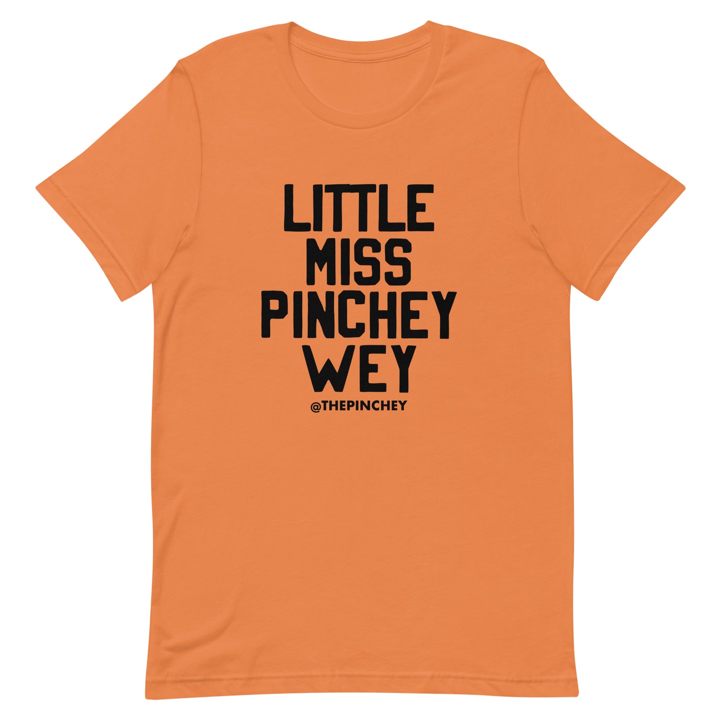 Little Miss Pinchey Wey Unisex T-Shirt