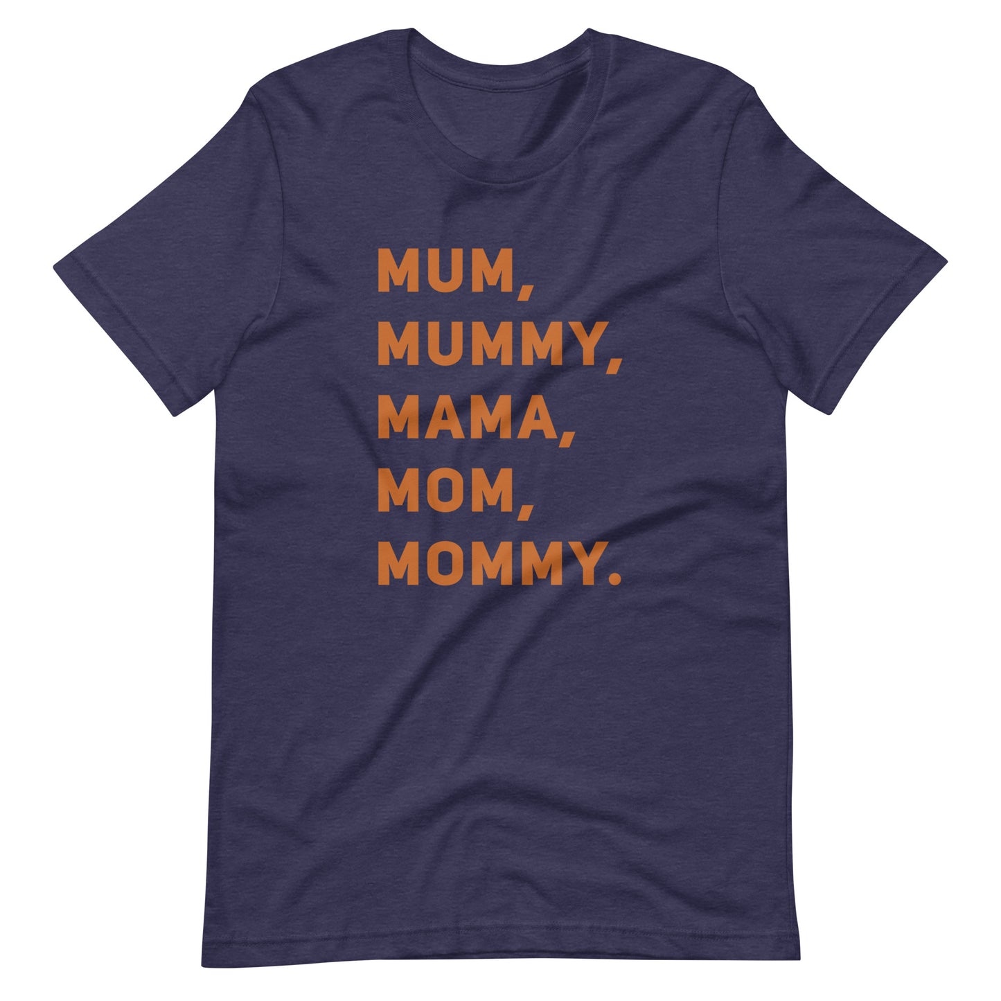 Mom, Mum, Mummy T-Shirt Unisex T-Shirt