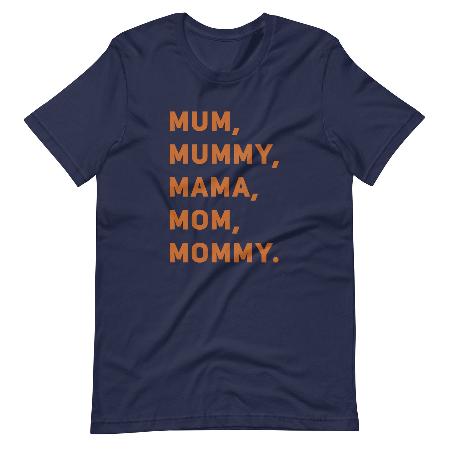 Mom, Mum, Mummy T-Shirt Unisex T-Shirt