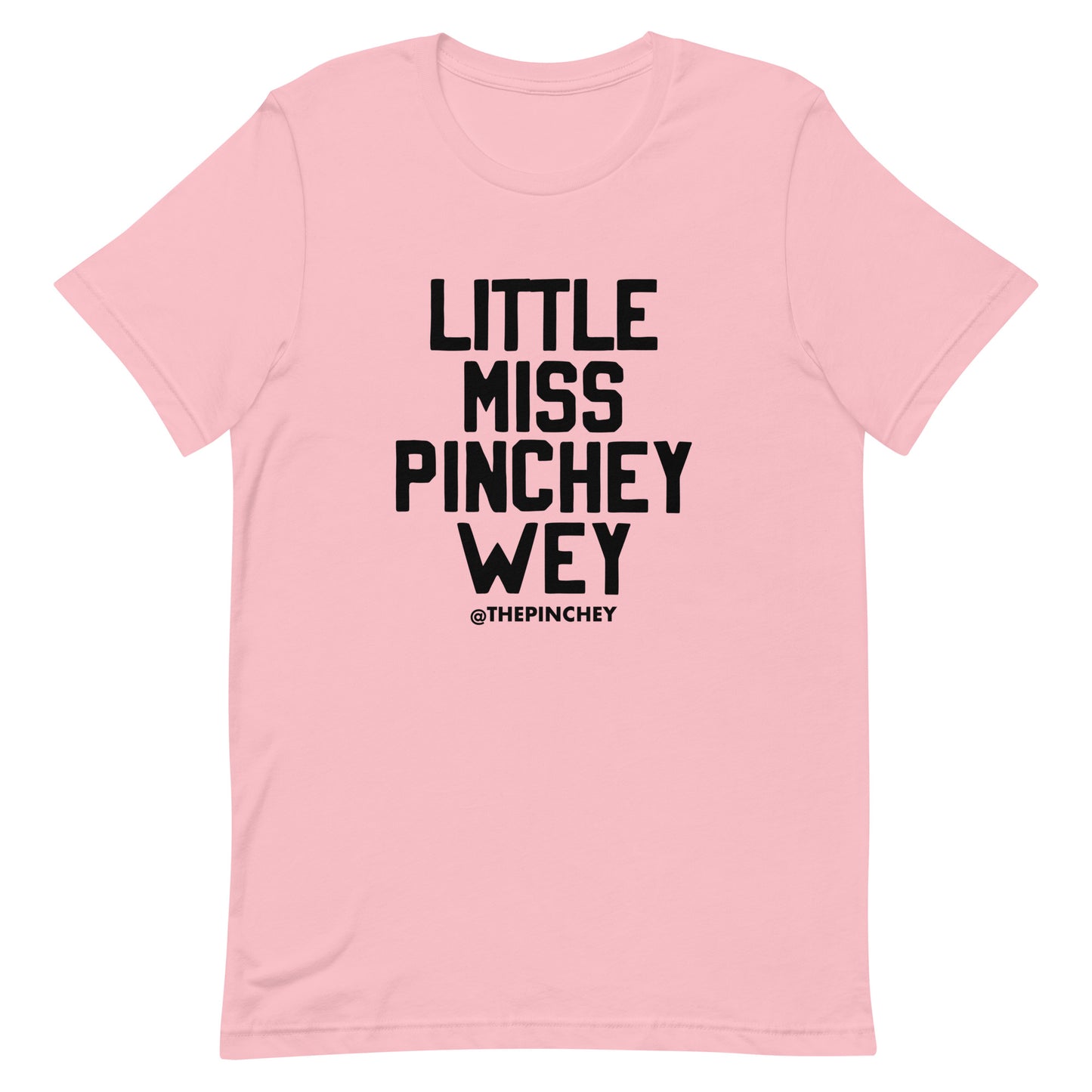 Little Miss Pinchey Wey Unisex T-Shirt