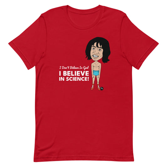Esqueleto I Only Believe In Science Unisex T-Shirt
